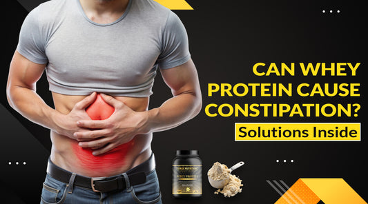 Can Whey Protein Cause Constipation