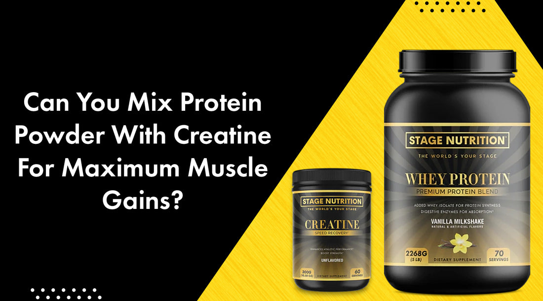 Can You Mix Protein Powder with Creatine for Maximum Muscle Gains 