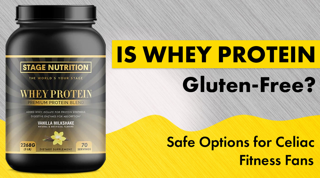 Is Whey Protein Gluten-Free